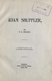 Adam Shuffler by Samuel Alfred Beadle