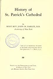 History of St. Patrick's Cathedral by Farley, John M. (John Murphy), 1842-1918