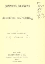 Cover of: Sonnets, stanzas and a crescendo composition by Louisa J. Hall