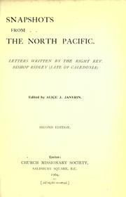 Cover of: Snapshots from the North Pacific: letters written by the Right Rev. Bishop Ridley (late of Caledonia)