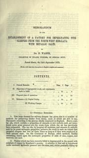 Cover of: Memorandum on the establishment of a factory for impregnating pine sleepers from the North-West Himalaya with metallic salts