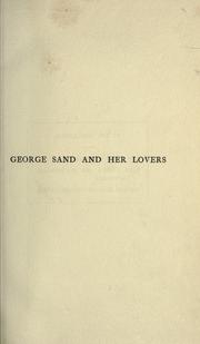 Cover of: George Sand and her lovers ... by Francis Henry Gribble