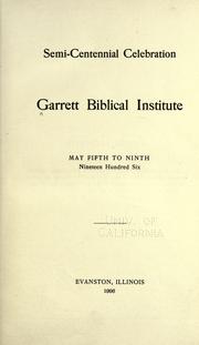 Cover of: Semi-centennial celebration by Garrett Biblical Institute., Garrett Biblical Institute.