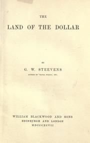 Cover of: The land of the dollar by G. W. Steevens