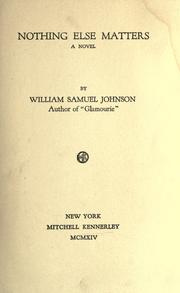 Cover of: Nothing else matters by William Samuel Johnson