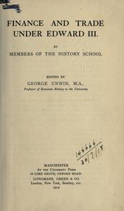 Cover of: Finance and trade under Edward III by by members of the History School ; edited by George Unwin.
