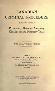 Cover of: Canadian criminal procedure: as the same relates to preliminary hearings, summary convictions and summary trials