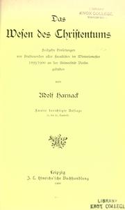 Cover of: Das Wesen des Christentums: sechzehn vorlesungen vor studierenden aller facultäten im wintersemester 1899/1900 an der Universität Berlin gehalten