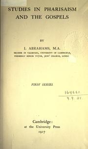 Cover of: Studies in Pharisaism and the Gospels by Israel Abrahams
