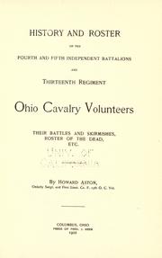 Cover of: History and roster of the Fourth and Fifth independent battalions by Howard Aston
