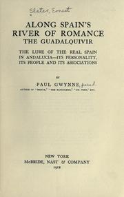 Cover of: Along Spain's river of romance, the Guadalquivir: the lure of the real Spain in Andalucia--its personality, its people and its associations