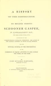 Cover of: A history of the destruction of His Britannic Majesty's schooner Gaspee by John Russell Bartlett, John Russell Bartlett