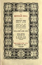 Cover of: A serious call to a devout and holy life: adapted to the state and condition of all orders of Christians
