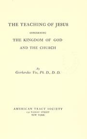 Cover of: The teaching of Jesus concerning the Kingdom of God and the Church by Geerhardus Vos