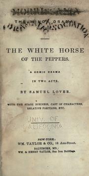 Cover of: The white horse of the Peppers: a comic drama in two acts