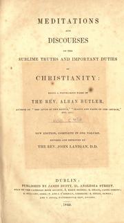 Cover of: Meditations and discourses on the sublime truths and important duties of Christianity. by Alban Butler