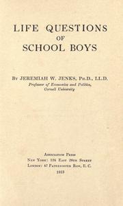 Cover of: Life questions of school boys by Jenks, Jeremiah Whipple