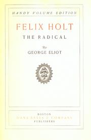 Cover of: Felix Holt, the radical by George Eliot