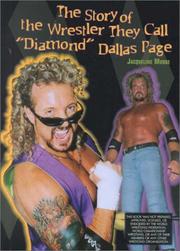 Cover of: The Story of the Wrestler They Call "Diamond" Dallas Page (Pro Wrestling Legends)