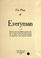 Cover of: The play of everyman