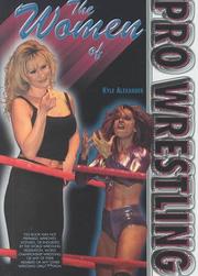 Cover of: The Women of Pro Wrestling (Pro Wrestling Legends)