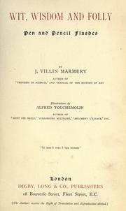 Wit, wisdom and folly by J. Villin Marmery