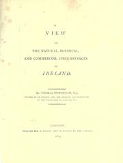 A view of the natural, political, and commercial circumstances of Ireland by Thomas Newenham