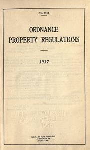 Cover of: Ordnance property regulations, 1917.