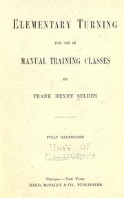 Cover of: Elementary turning, for use in manual training classes