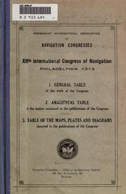 Cover of: XIIth International Congress of Navigation, Philadelphia, 1912. by International Congress of Navigation (12th 1912 Philadelphia, Penn.)