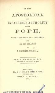 Cover of: On the apostolical and infallible authority of the Pope by F. X. Weninger