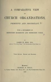 Cover of: A comparative view of church organisations, primitive and Protestant.: With a supplement on Methodist successions and Methodist union.