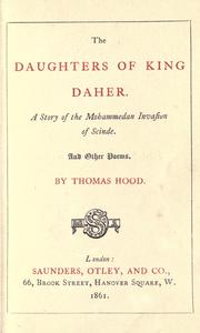 Cover of: The daughters of King Daher, a story of the Mohammedan invasion of Scinde; and other poems.