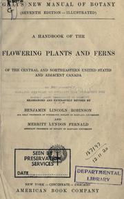 Cover of: New manual of botany.: A handbook of the flowering plants and ferns of the central and northeastern United States and adjacent Canada, rearr. and extensively rev. by Benjamin Lincoln Robinson and Merritt Lyndon Fernald.