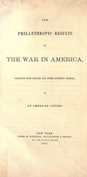 Cover of: The philanthropic results of the war in America by Linus Pierpont Brockett