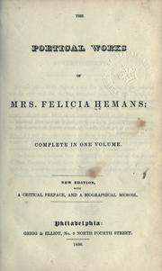 Cover of: The poetical works of Mrs. Felicia Hemans by Felicia Dorothea Browne Hemans