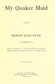 Cover of: My Quaker maid by Marah Ellis Martin Ryan, Marah Ellis Martin Ryan