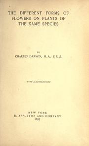 Cover of: The  different forms of flowers on plants of the same species by Charles Darwin