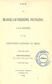 Cover of: Life of Marie-Catherine Putigny by from the French by a sister of the same order.