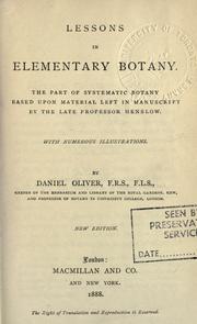 Cover of: Lessons in Elementary Botany: the part of Systematic Botany based upon material left in manuscript by the late Prof. Henslow.