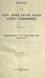 Cover of: Report of the New York State Food Supply Commission.: Organized April 17, 1917, under chapter 205, laws of 1917.