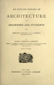Cover of: An outline history of architecture for beginners and students: with complete indexes and numerous illustrations