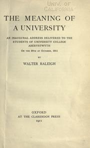 Cover of: The meaning of a university by Sir Walter Alexander Raleigh