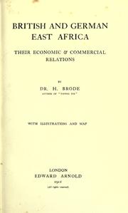 Cover of: British and German East Africa, their economic & commercial relations