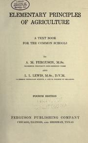 Cover of: Elementary principles of agriculture by Ferguson, A. M.