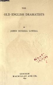 Cover of: The old English dramatists. by James Russell Lowell