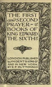 Cover of: The first and second prayer-books of King Edward the Sixth. by Church of England