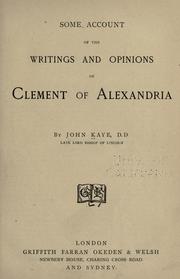 Cover of: Some account of the writings and opinions of Clement of Alexandria