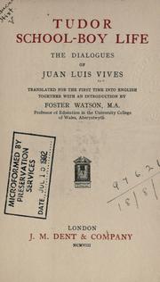 Cover of: Tudor school-boy life by Juan Luis Vives, Juan Luis Vives