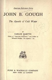 Cover of: John B. Gough by W. Carlos Martyn, W. Carlos Martyn